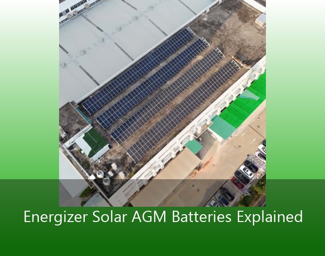 Energizer Solar AGM Batteries Explained